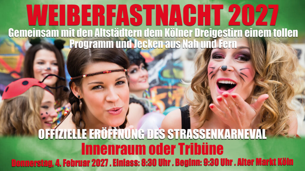 Weiberfastnacht: Die offizielle Eröffnung des Straßenkarnevals auf dem Alter Markt 2027 am 04.02.2027